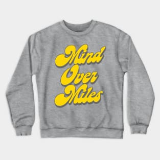 Mind Over Miles - Running Design Crewneck Sweatshirt